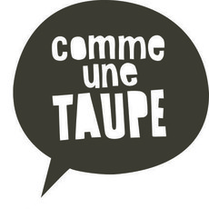 Comme une taupe